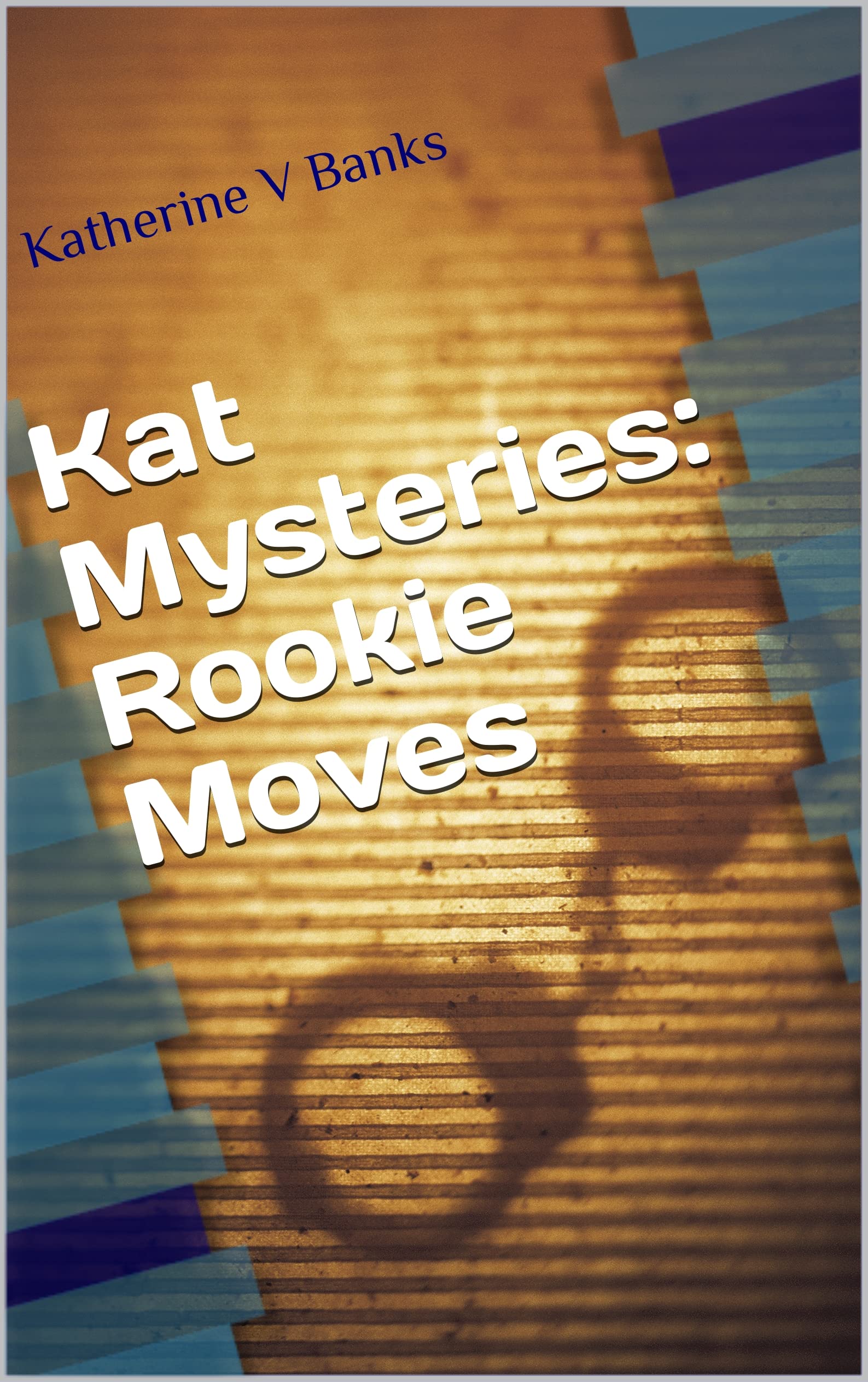 Kat Mysteries: Rookie Moves
