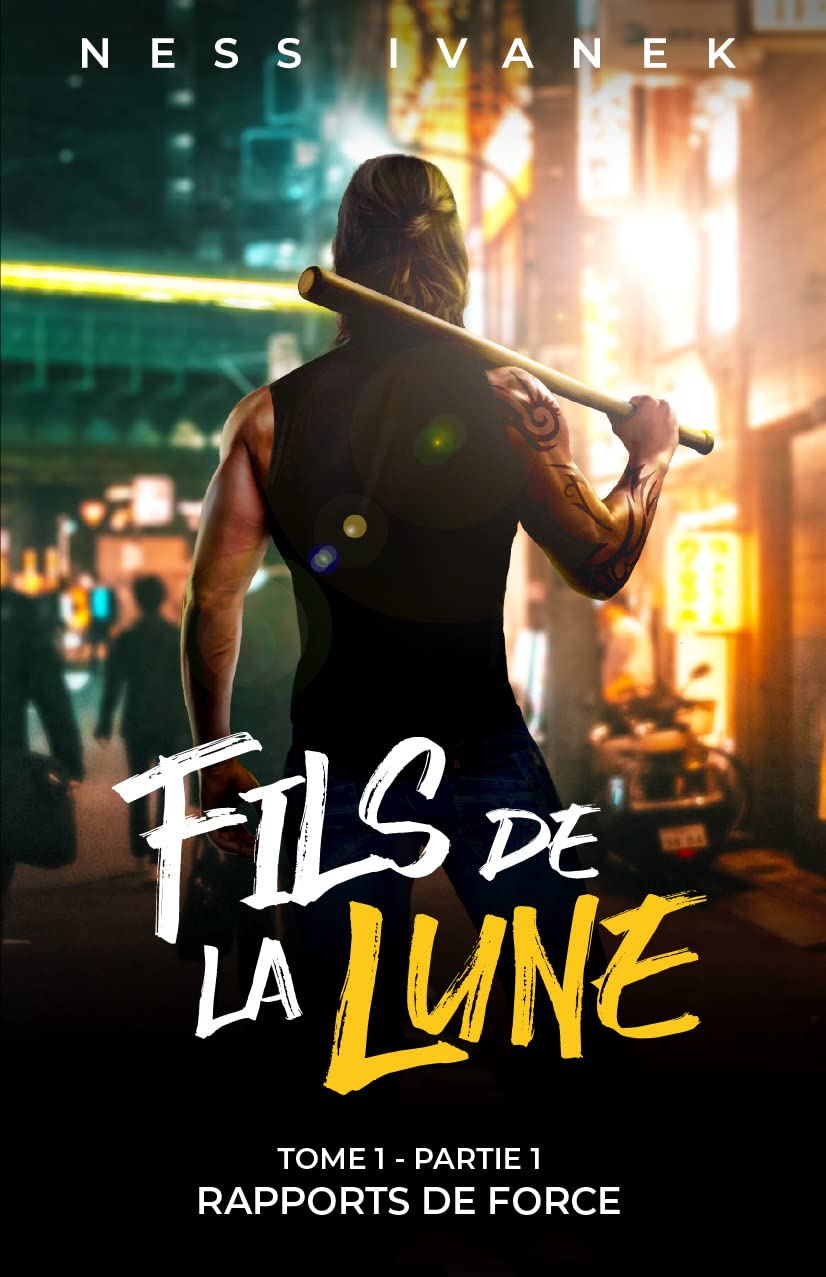 Fils de la Lune (Tome 1, Partie 1) : Rapports de force