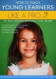 How to Teach Young Learners Like a Pro 2 by Busy Teacher | Goodreads