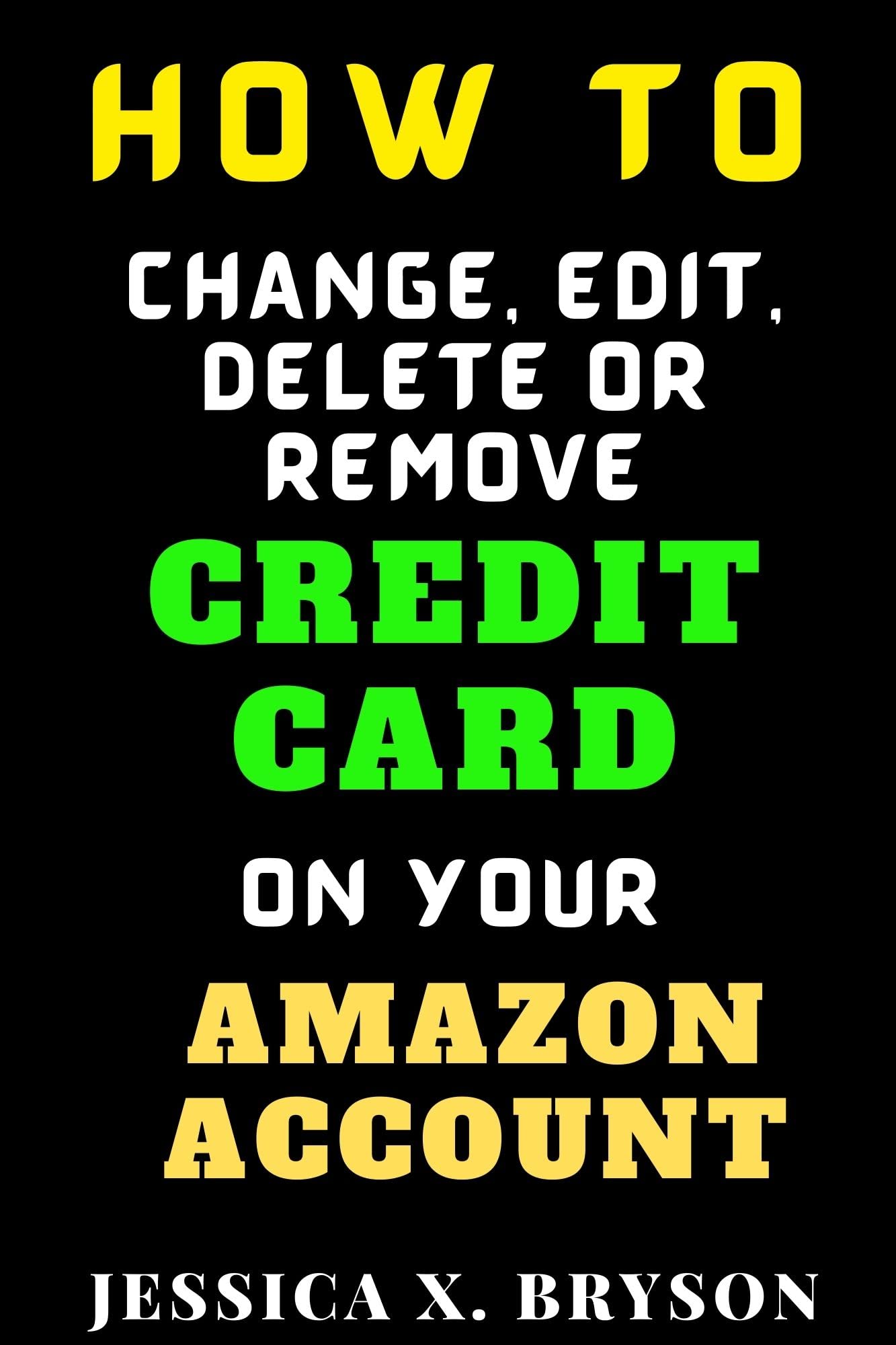 How to Change, Edit, Delete or Remove Credit Card on Your Amazon