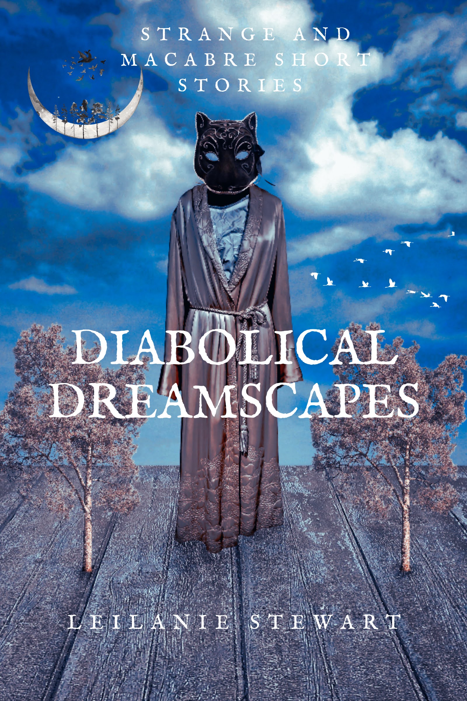 Diabolical Dreamscapes: Strange and macabre short stories