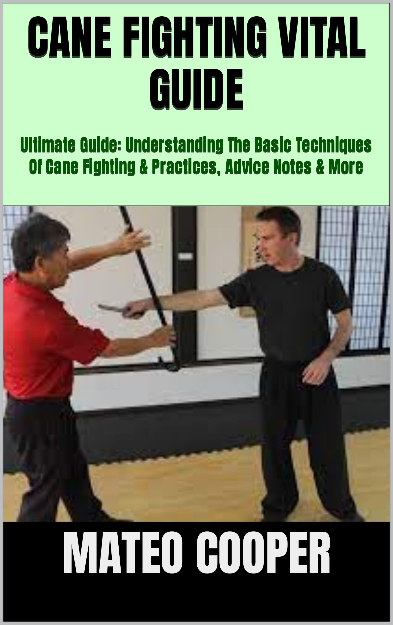 CANE FIGHTING VITAL GUIDE Ultimate Guide Understanding The Basic
