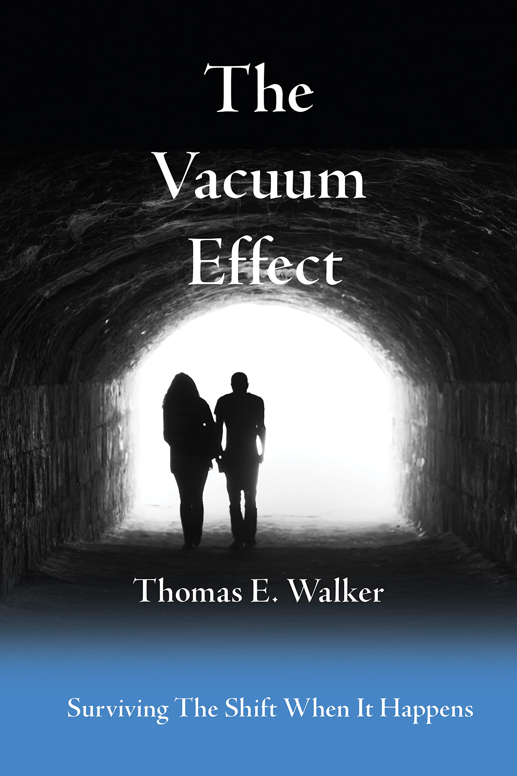 The Vacuum Effect Surviving The Shift When It Happens by Thomas E