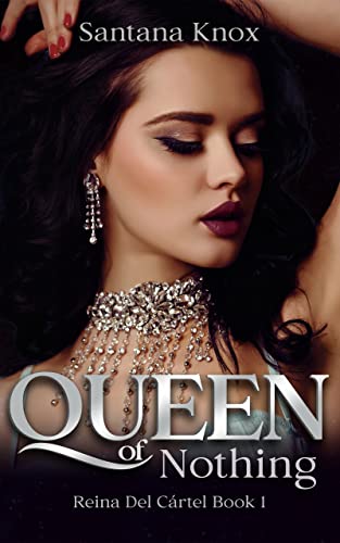 Queen of Nothing (Reina del Cártel, #1)