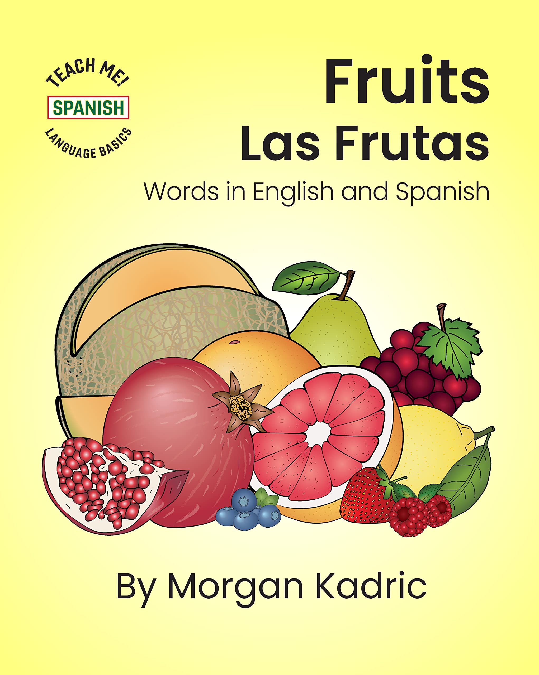 Fruits Las Frutas Words in English and Spanish by Kadric