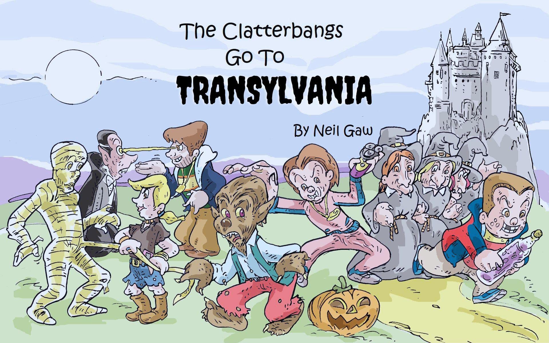 The Clatterbangs Go To Transylvania: A Spooky and Silly Rhyming Halloween Adventure for Kids Aged 5–8