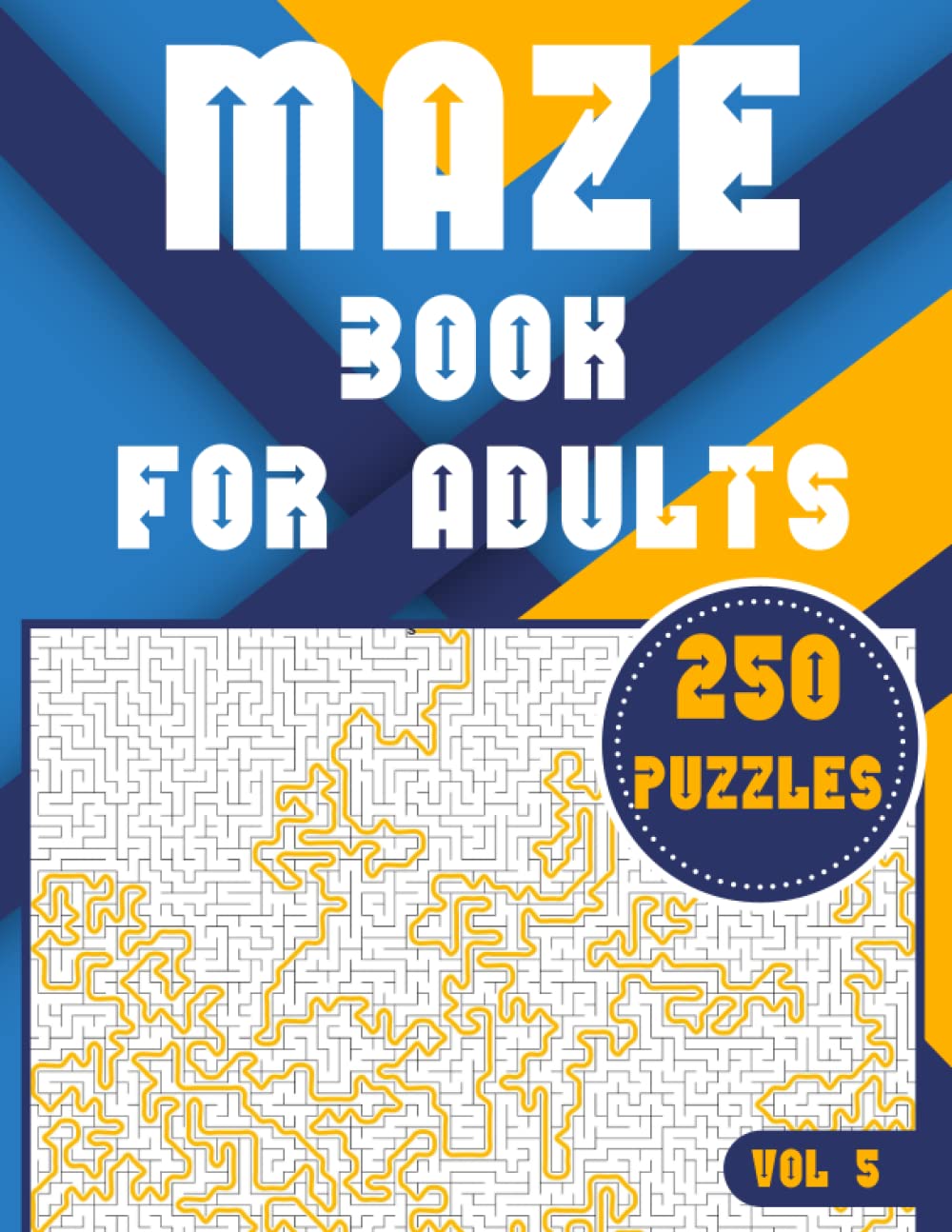 maze book for adults vol 5 250 mazes easy to extreme with solution