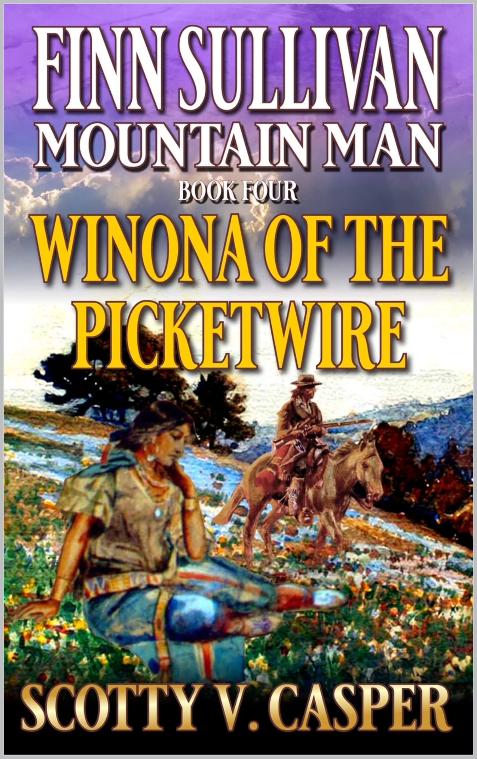 Finn Sullivan: Mountain Man: Winona Of The Picketwire: A Mountain Man Western Adventure