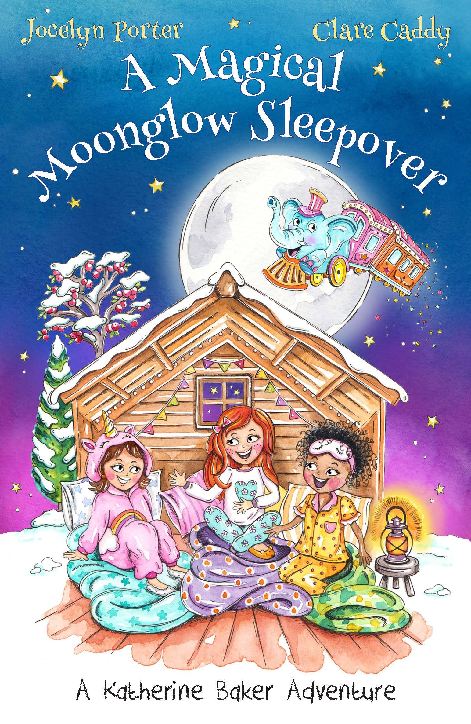 A Magical Moonglow Sleepover – a Katherine Baker Adventure