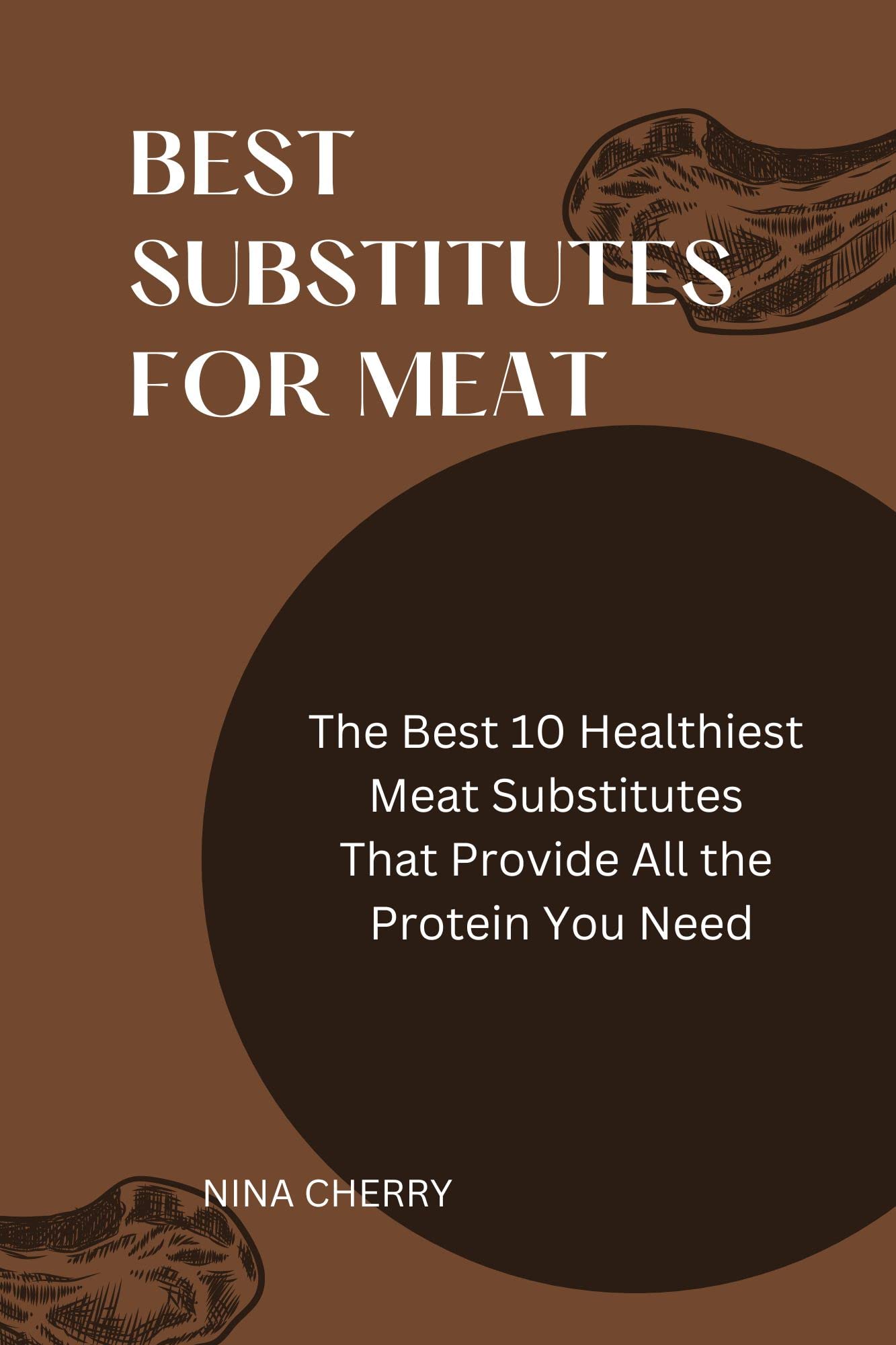 BEST SUBSTITUTE FOR MEAT The Best 10 Healthiest Meat Substitutes That