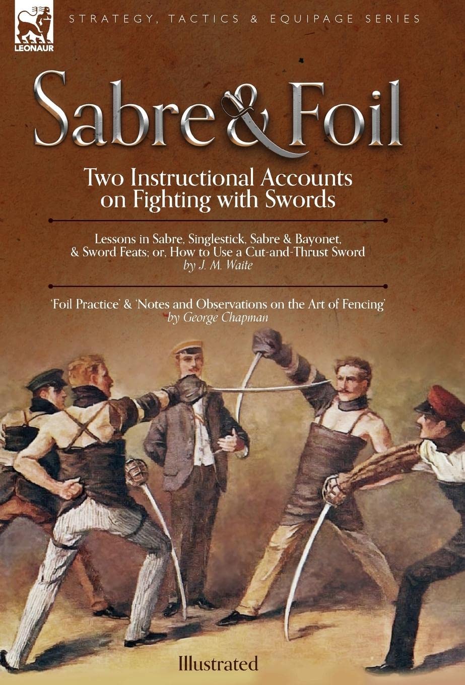 Sabre & Foil Two Instructional Accounts on Fighting with Swords Lessons in Sabre, Singlestick