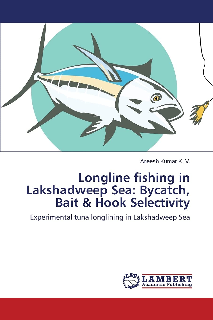 Longline fishing in Lakshadweep Sea Bycatch, Bait & Hook Selectivity