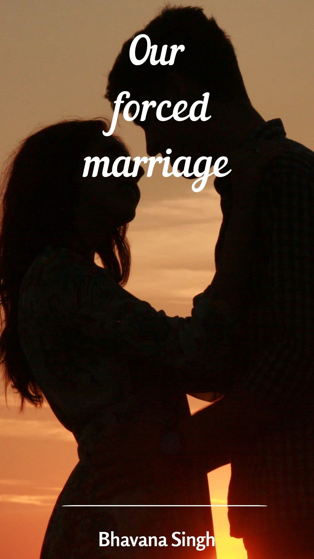 OUR FORCED MARRIAGE