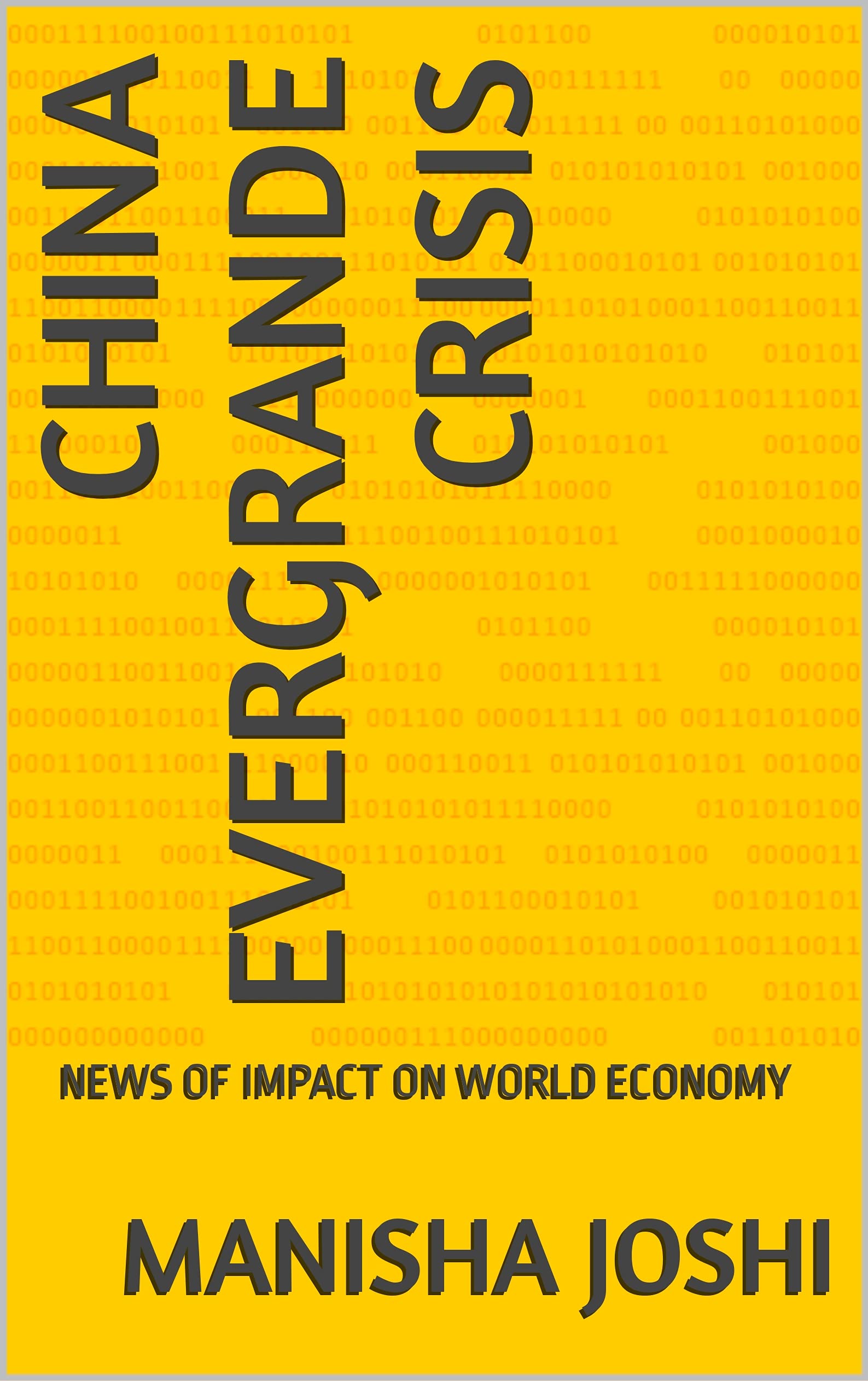 CHINA EVERGRANDE CRISIS NEWS OF IMPACT ON WORLD ECONOMY by Manisha