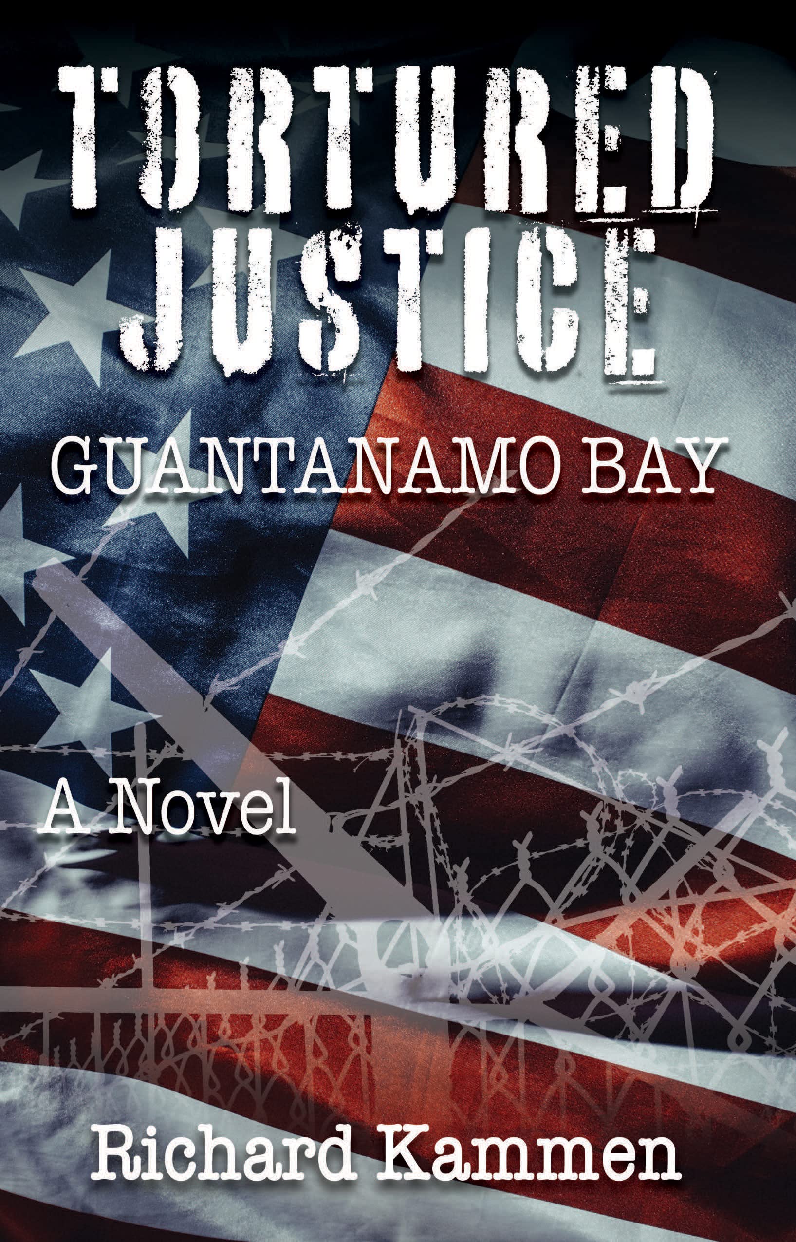 Tortured Justice: Guantanamo Bay