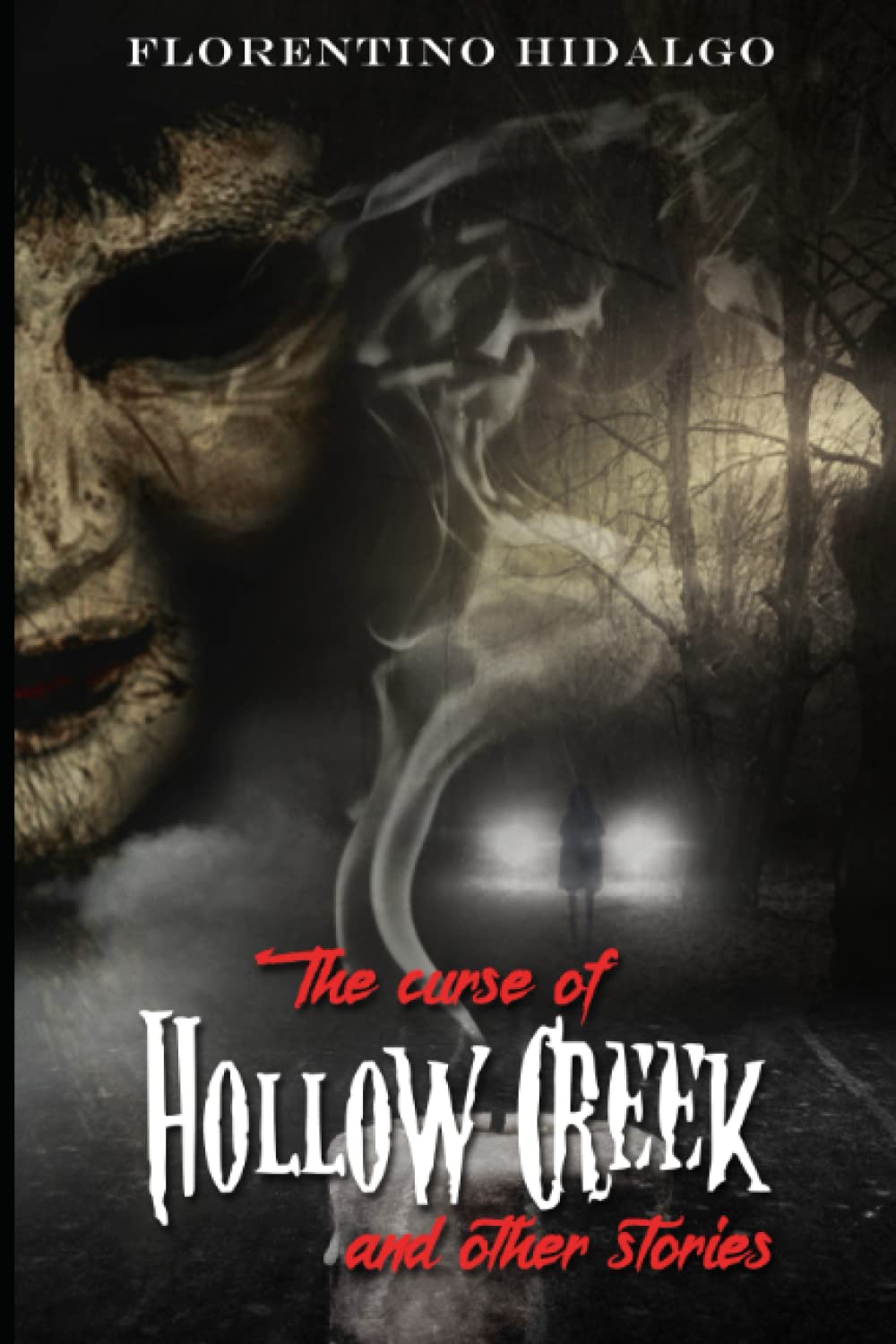 The Curse of Hollow Creek and other stories English Edition by