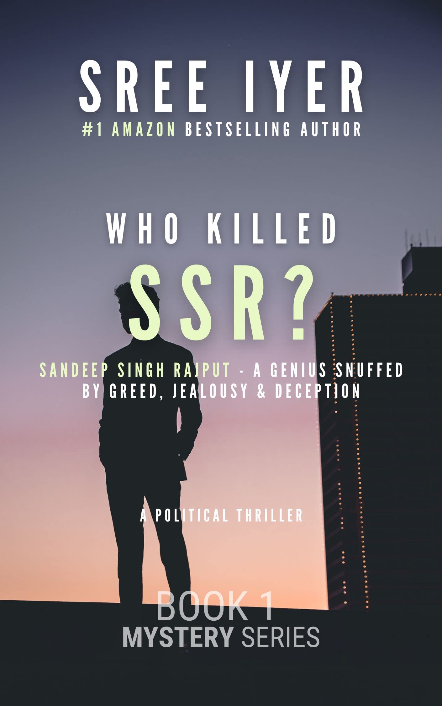 Who killed SSR?: A genius snuffed by greed, jealousy and deception