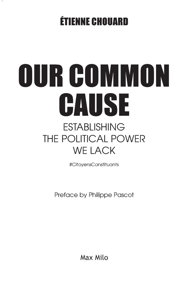 Our common cause Establishing the political power we lack by Etienne