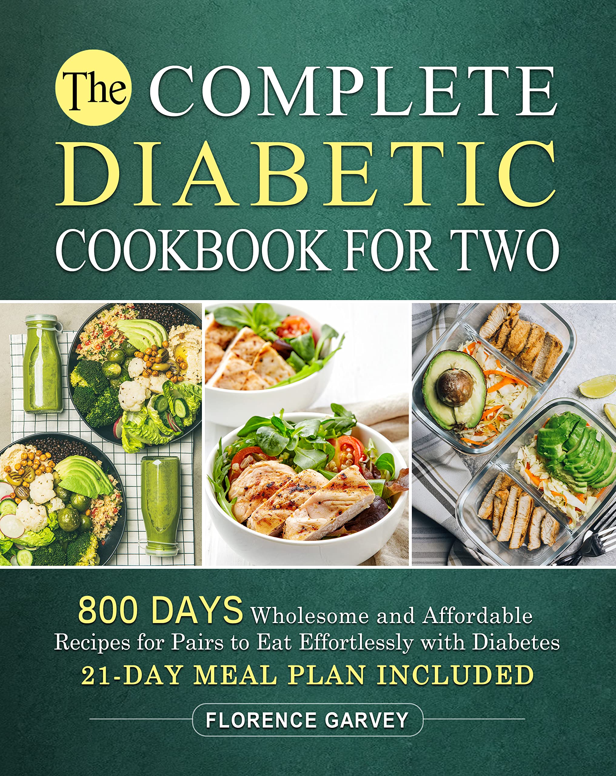 The Complete Diabetic Cookbook for Two 800 Days Wholesome and
