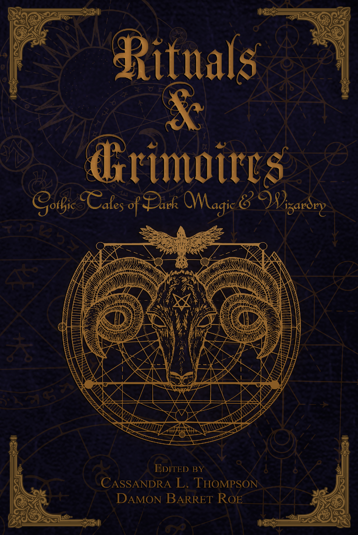 Rituals & Grimoires: Gothic Tales of Dark Magic and Wizardry