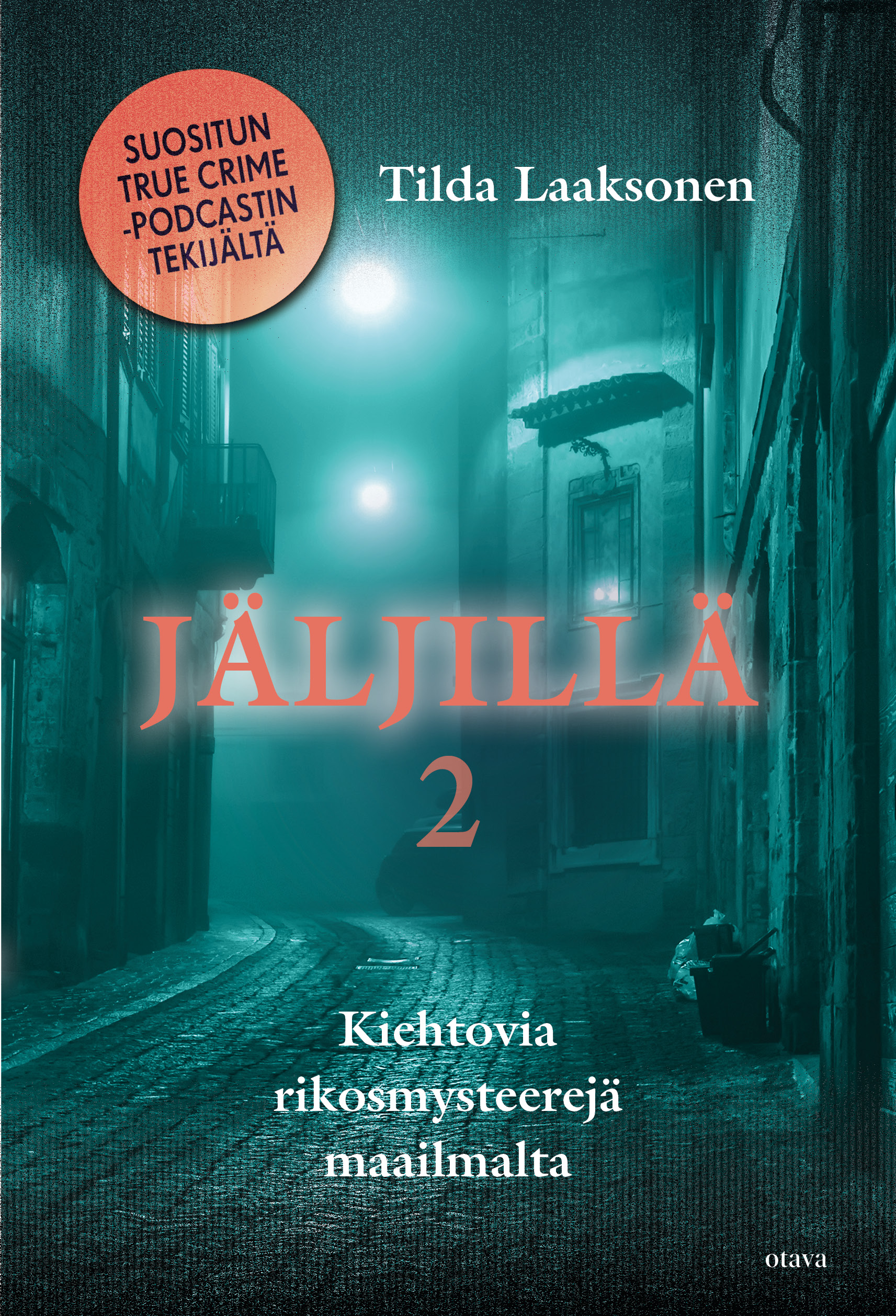 Jäljillä 2 — Kiehtovia rikosmysteerejä maailmalta