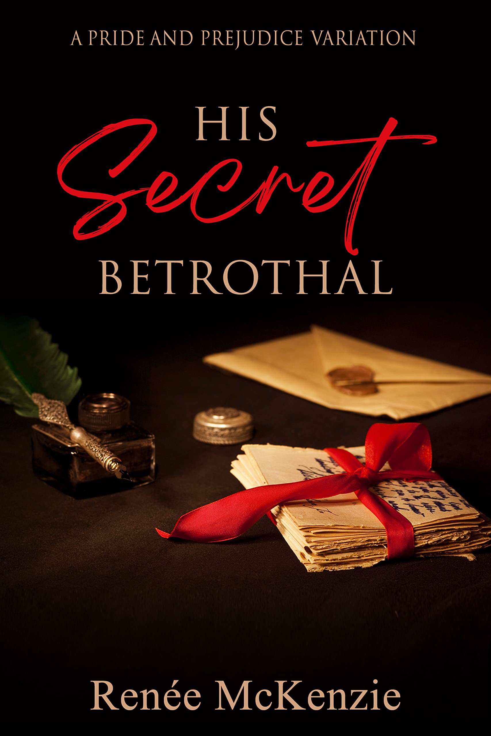 His Secret Betrothal: A Pride and Prejudice Variation
