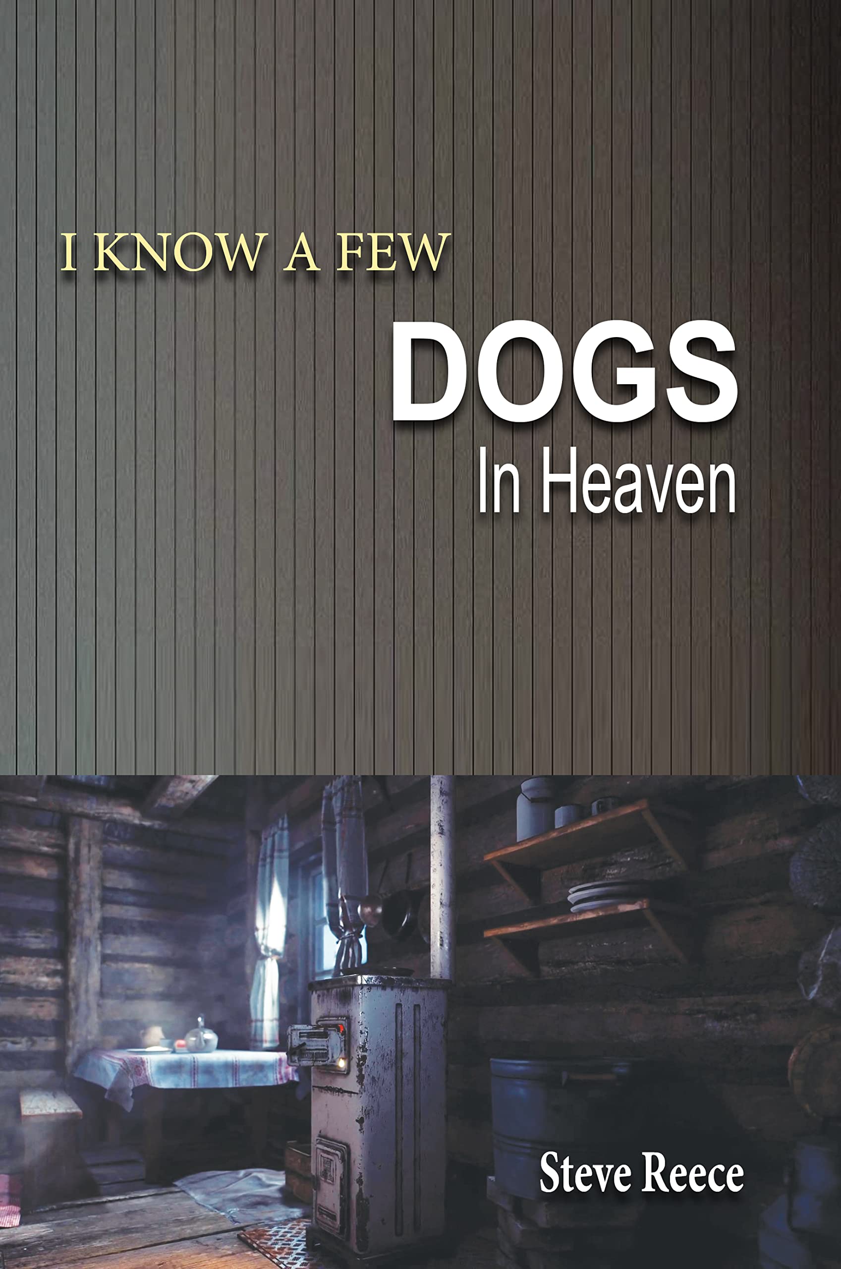 I Know a Few Dogs in Heaven