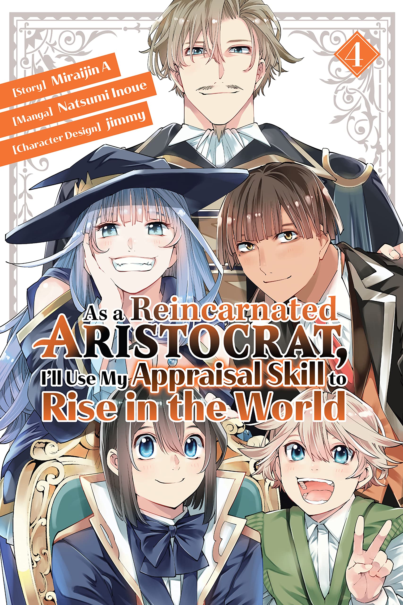 As a Reincarnated Aristocrat, I'll Use My Appraisal Skill to Rise in the World Manga, Vol. 4
