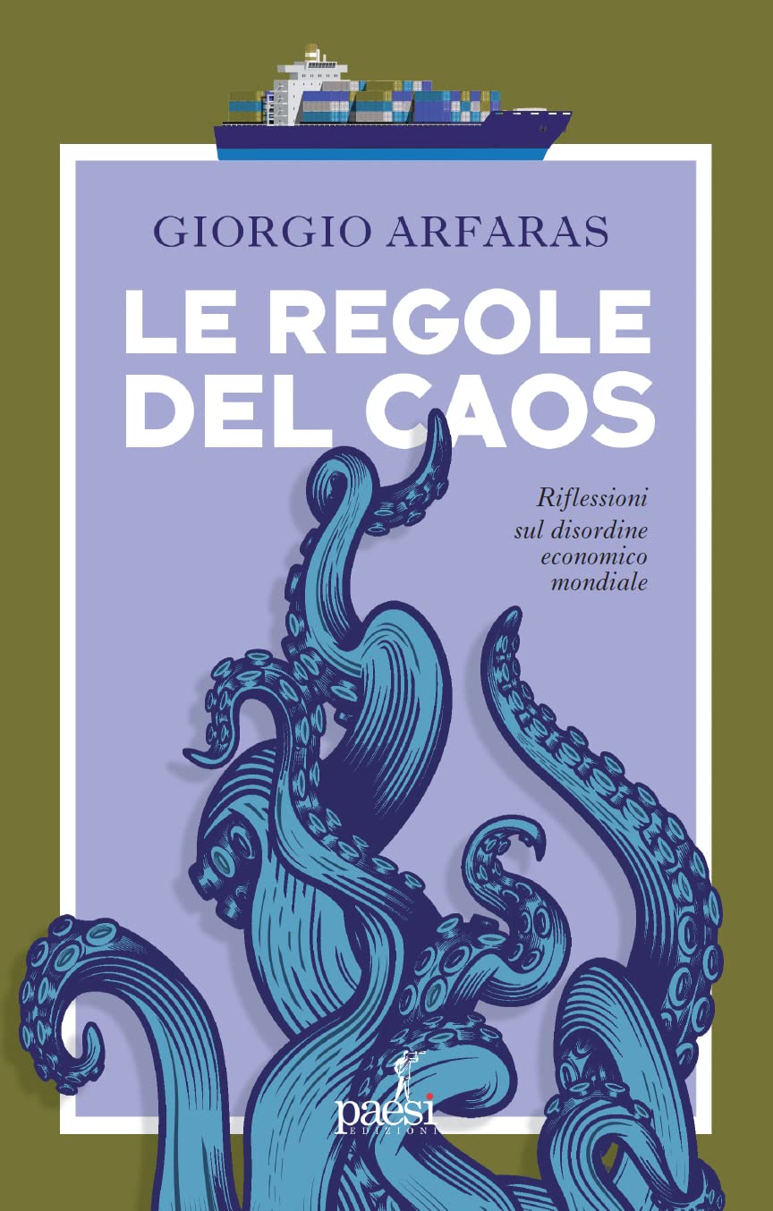 Le Regole Del Caos Riflessioni Sul Disordine Economico Mondiale By 