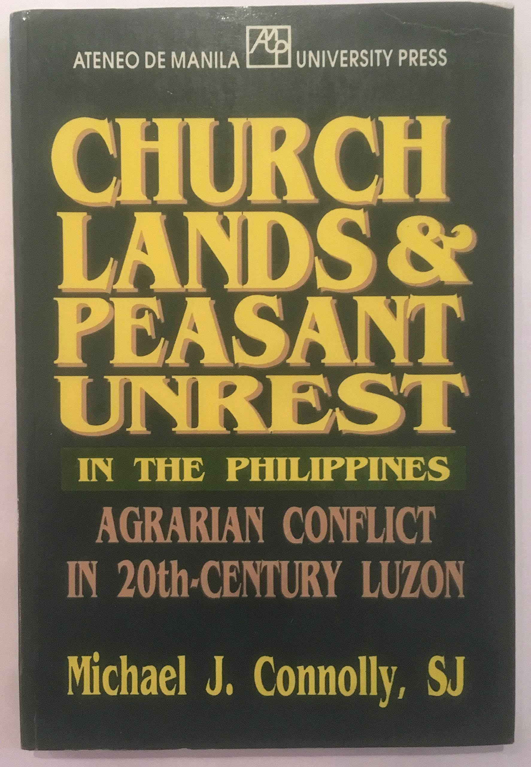 Church lands and peasant unrest in the Philippines Agrarian conflict