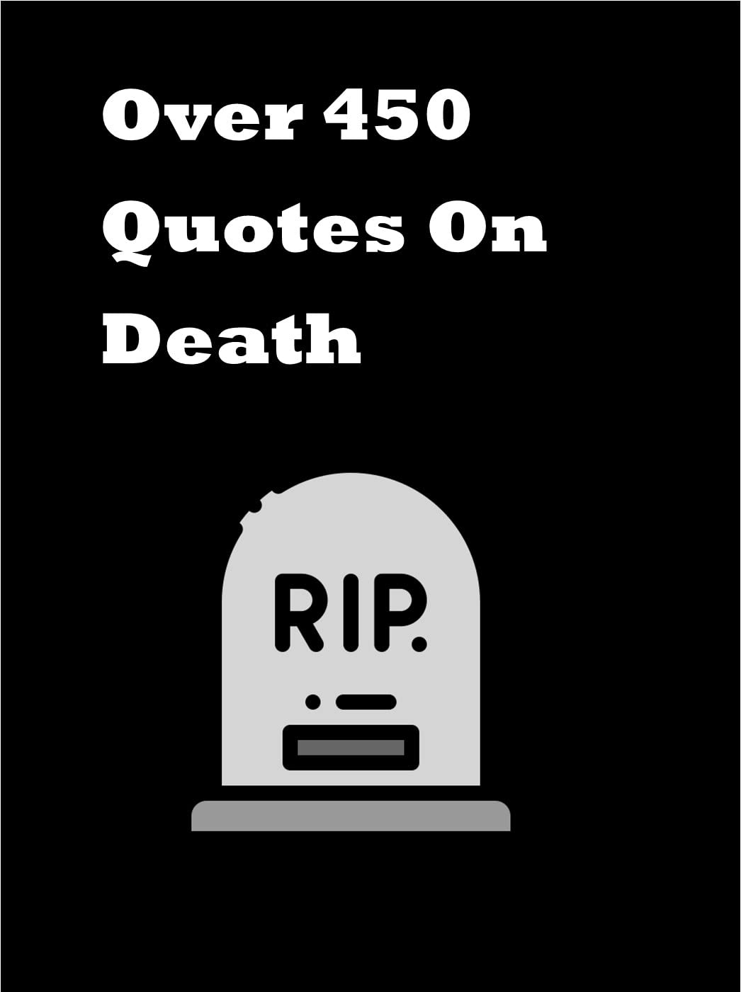 over-450-quotes-on-death-tons-of-quotes-to-get-a-new-perspective-on