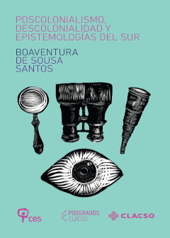 Poscolonialismo, Descolonialidad y Epistemologías del Sur