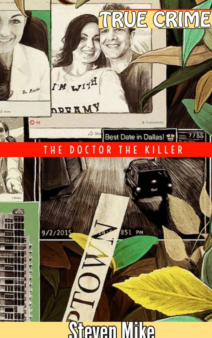 The doctor, The dentist and The killer True crime murder by Steven