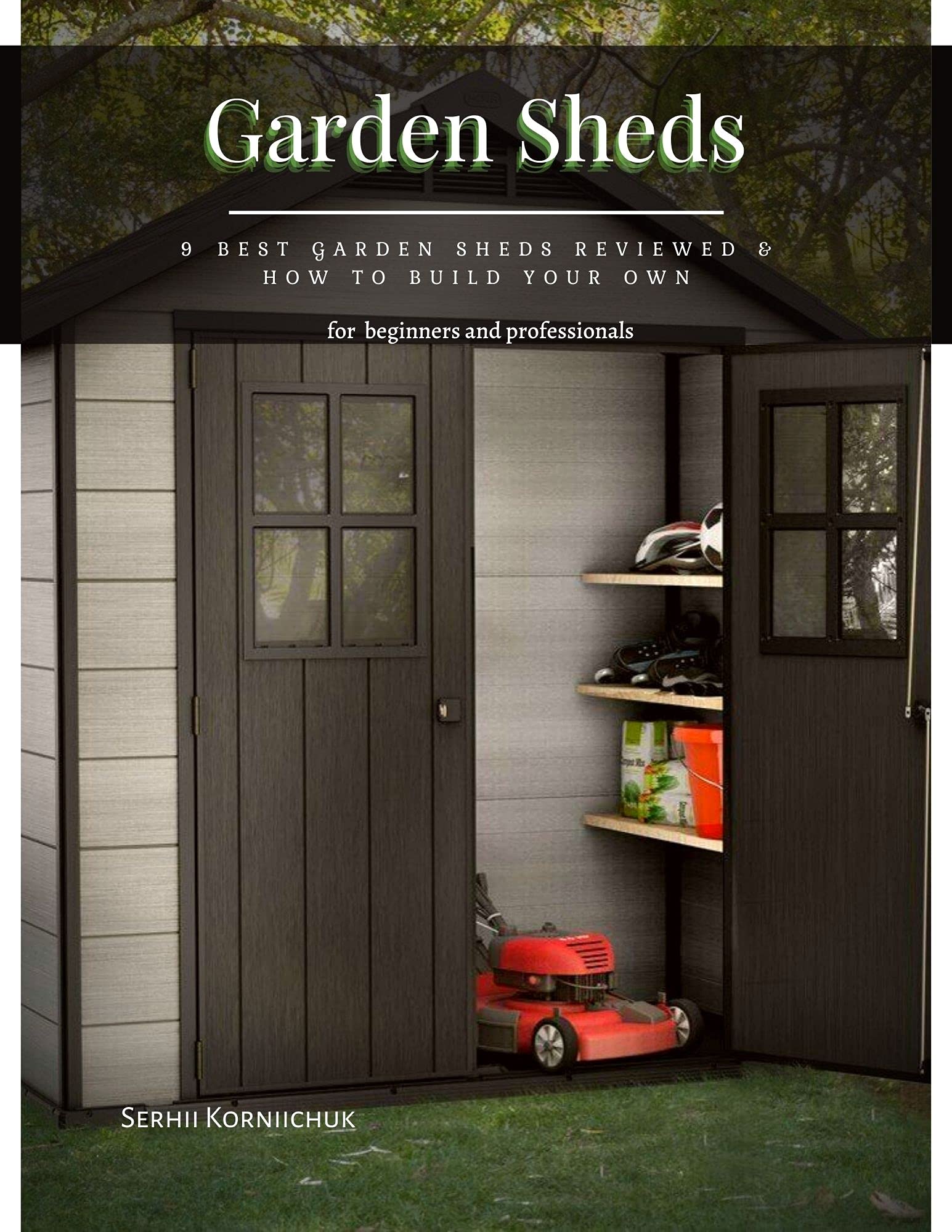 Garden Sheds 9 Best Garden Sheds Reviewed & How tо Build Your Own by