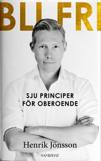 Bli fri - sju principer för oberoende