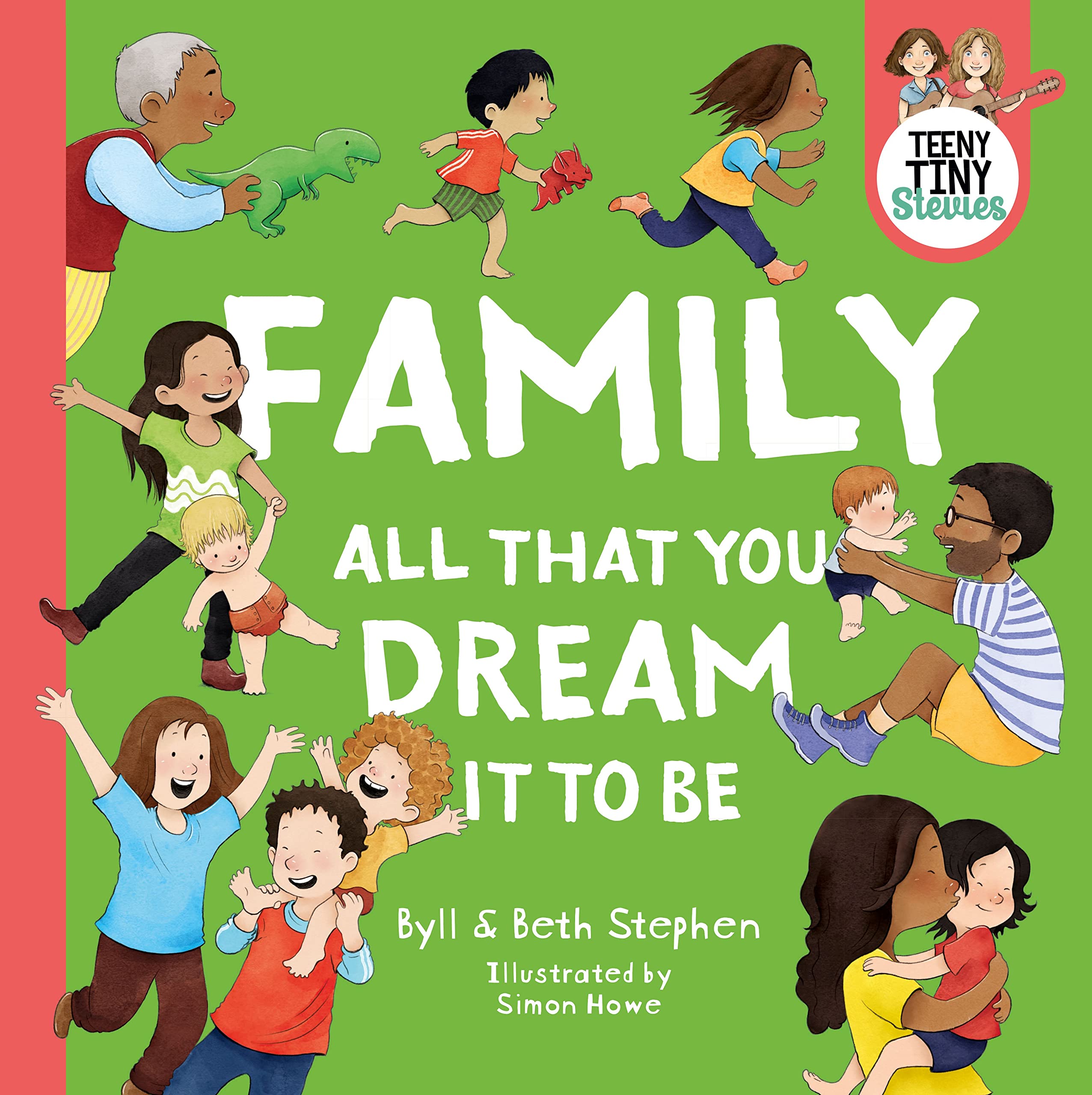 Family, all that you dream it to be