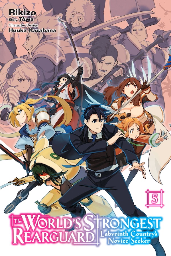 The World's Strongest Rearguard: Labyrinth Country's Novice Seeker, Vol. 5