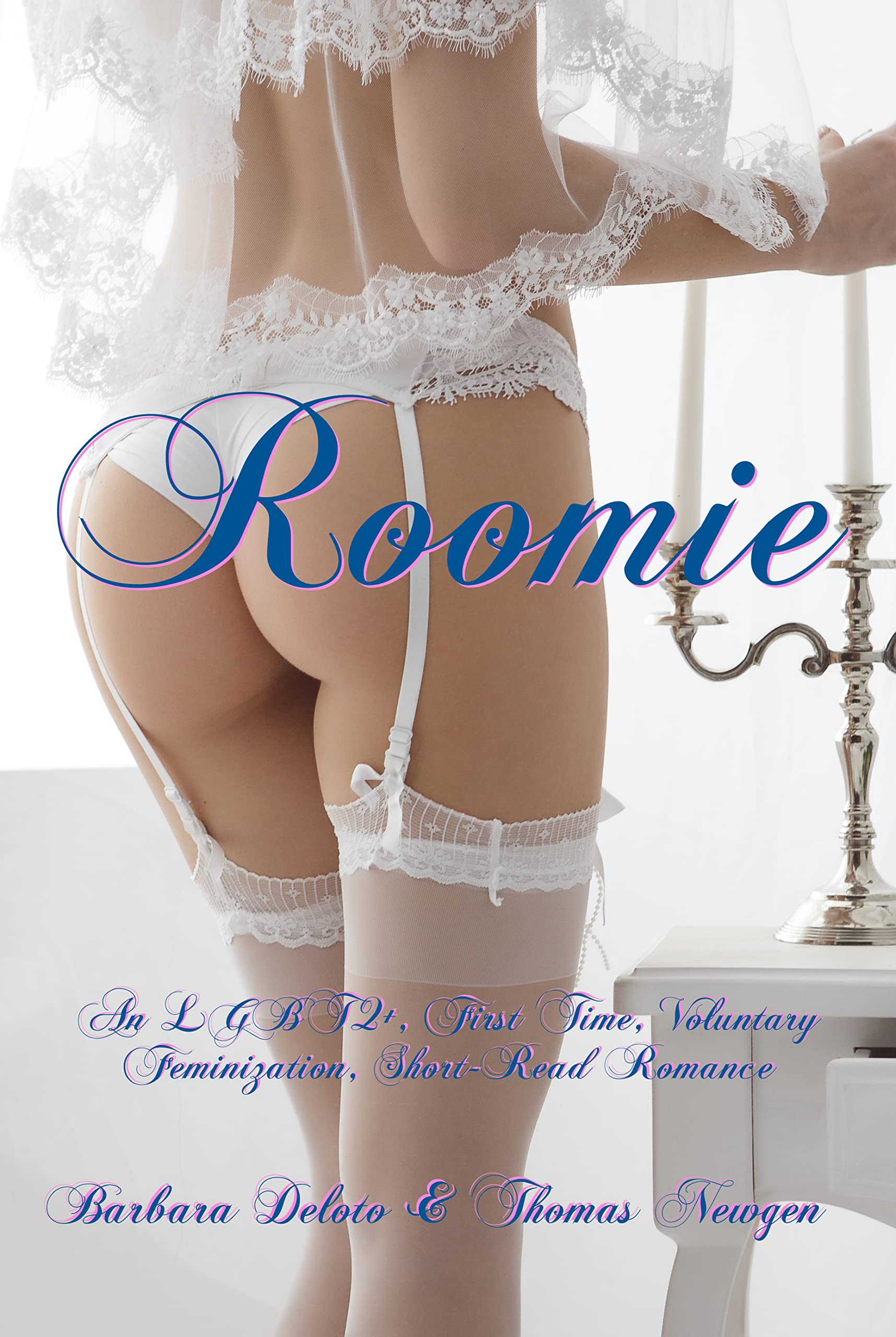 Roomie: An LGBTQ+, First Time, Voluntary Feminization, Short-Read Romance