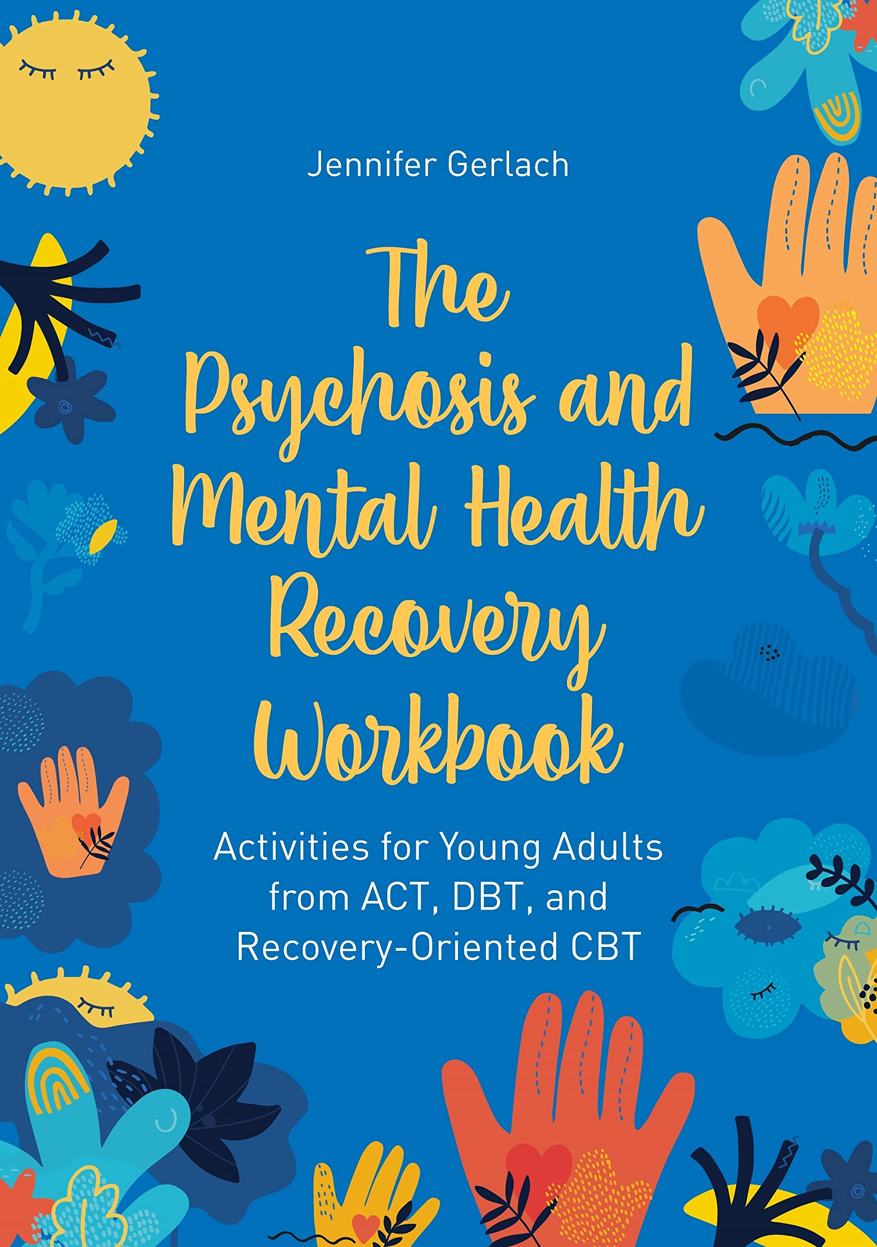 The Psychosis And Mental Health Recovery Workbook Activities For Young The psychosis and mental health recovery workbook activities for young