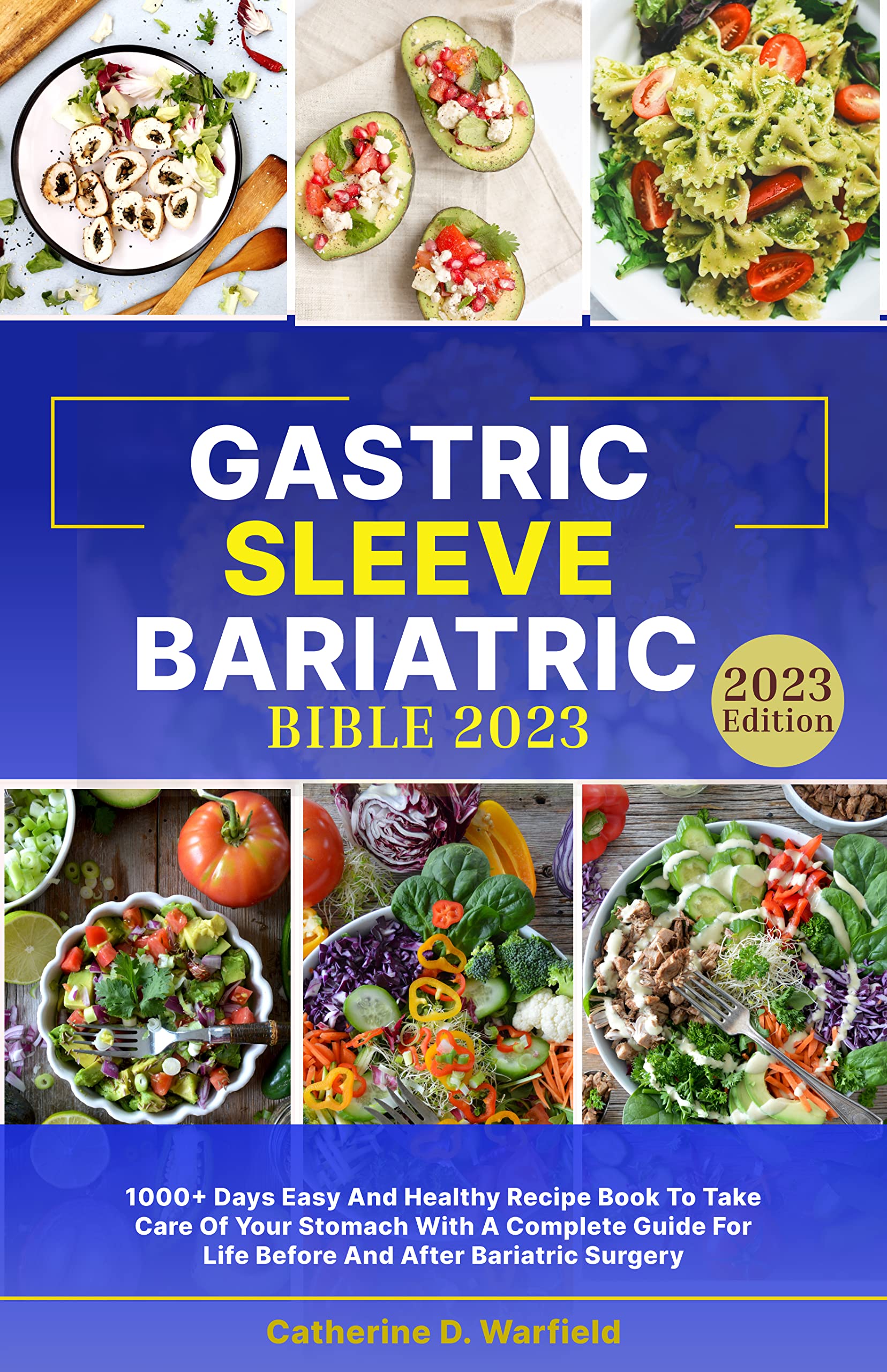 Gastric Sleeve Bariatric Bible 2023 1000+ Days Easy and Healthy