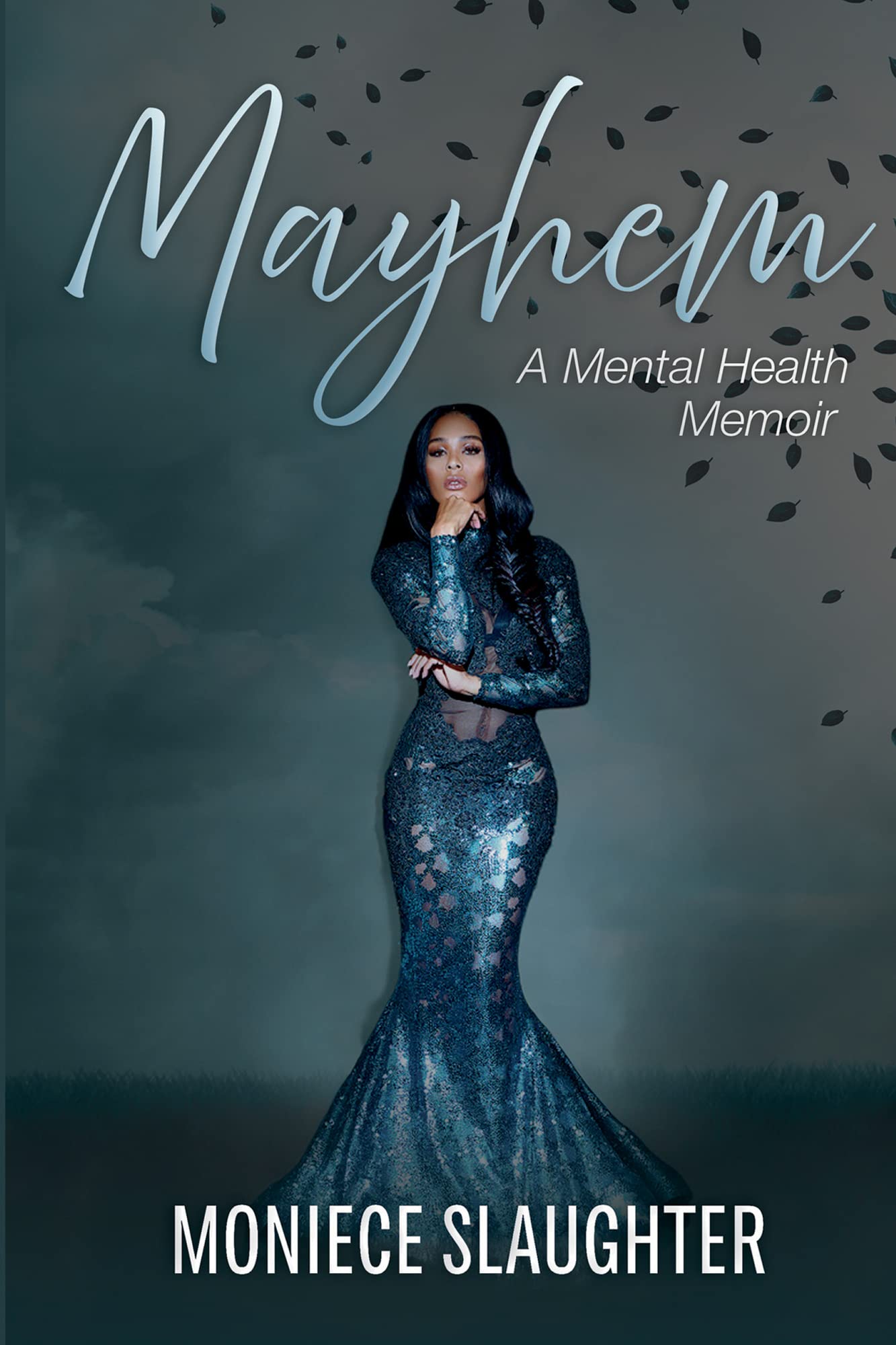 Mayhem A Mental Health Memoir by Moniece Slaughter Goodreads