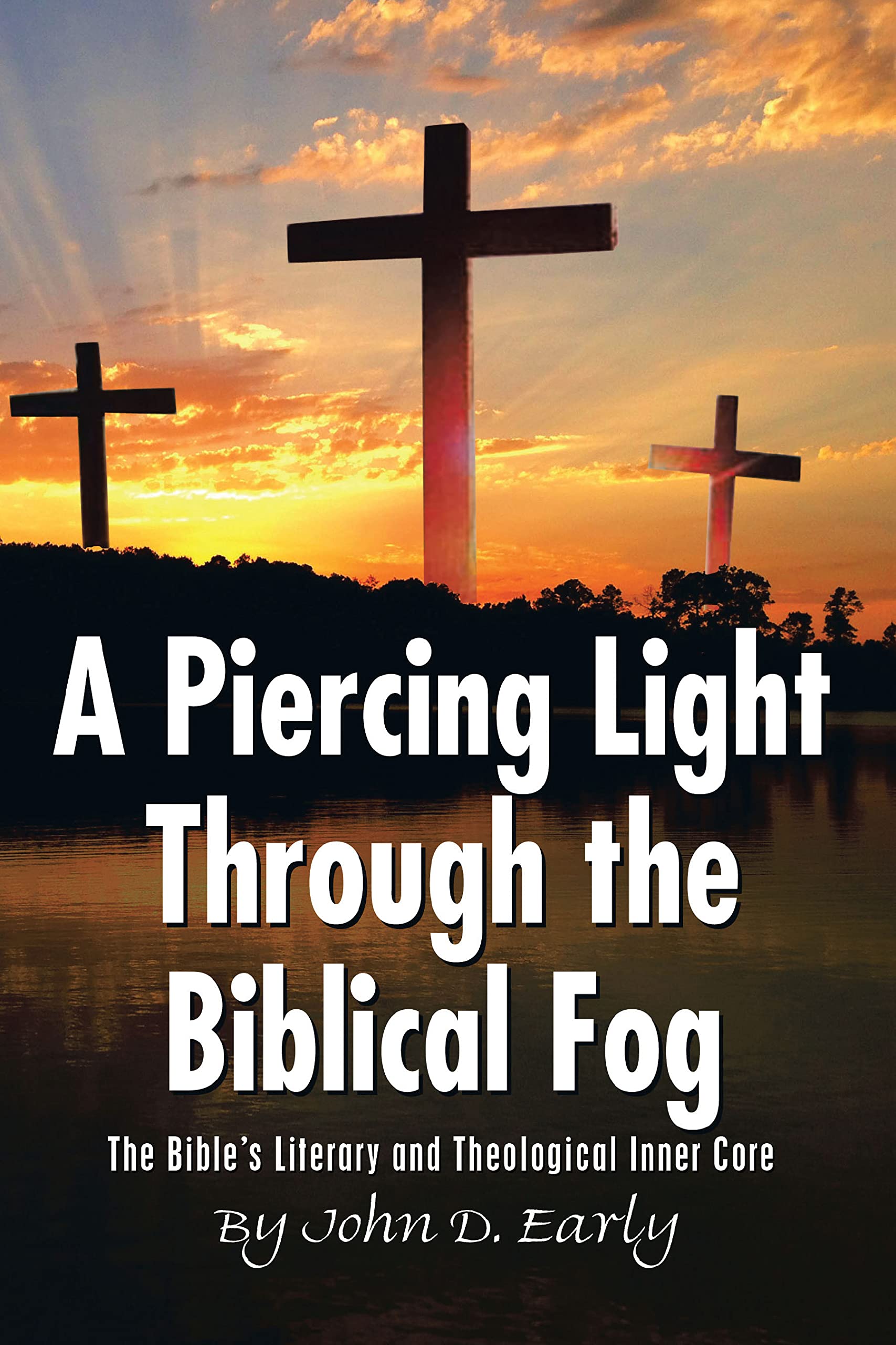 A Piercing Light Through the Biblical Fog The Bible’s Literary and
