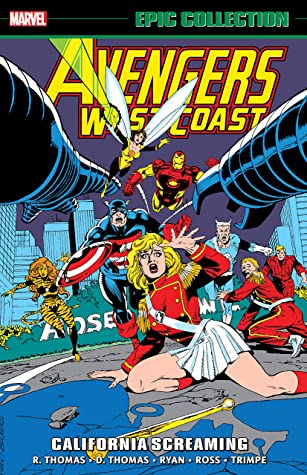 Avengers West Coast Epic Collection, Vol. 6: California Screaming