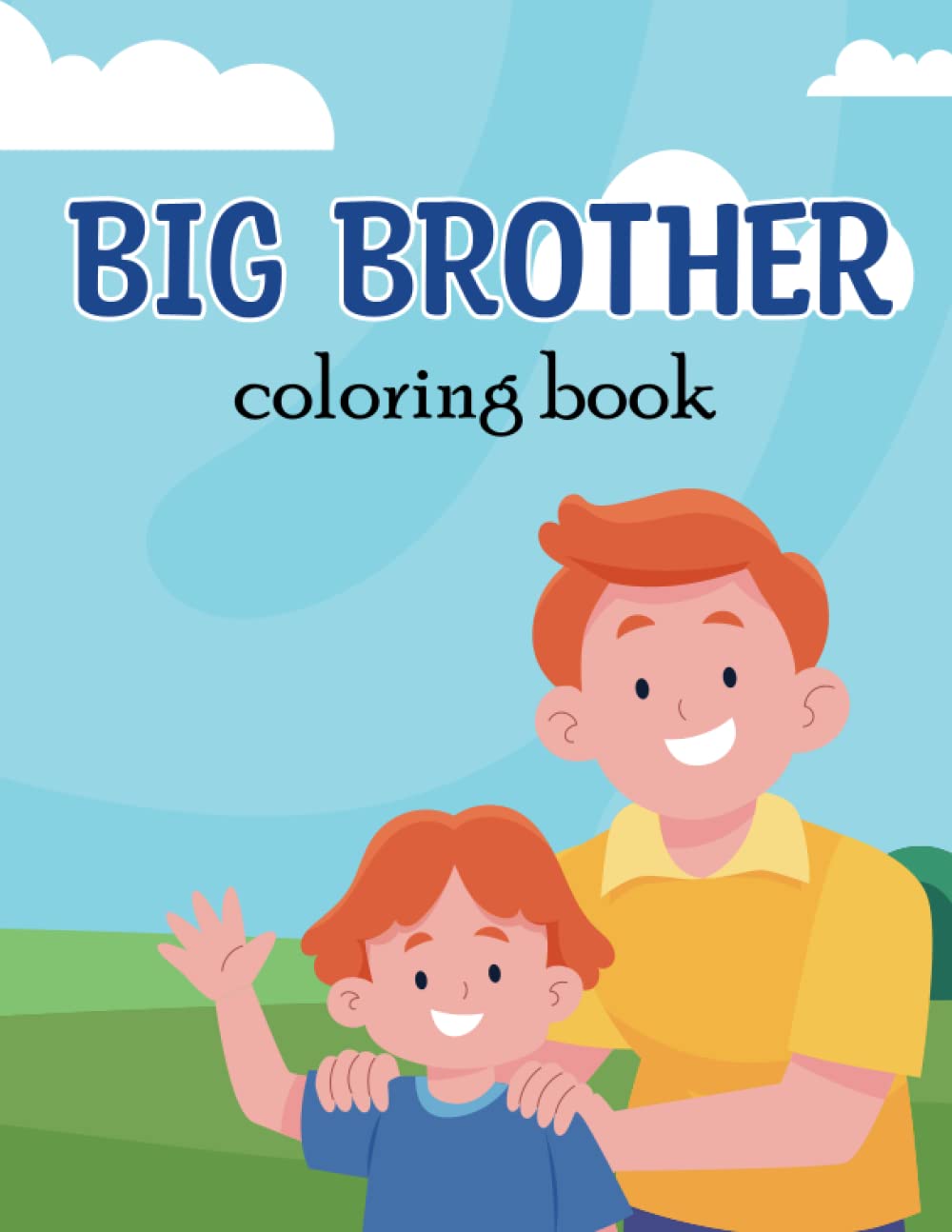 Big Brother Coloring Book: A Fun Coloring Book For Kids by FADILA AM