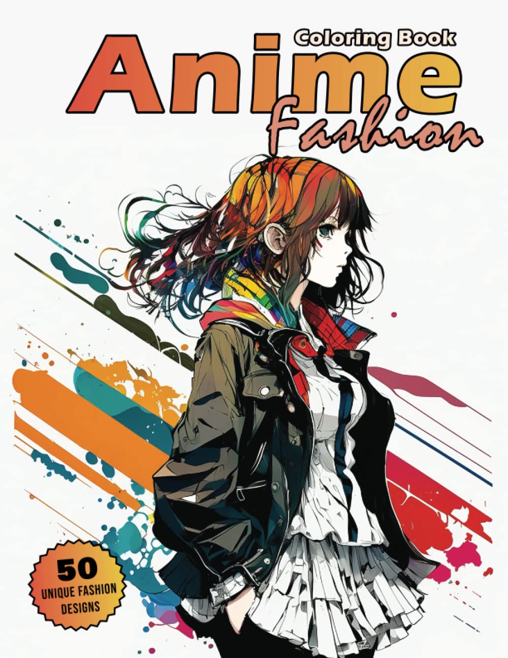 Anime Fashion Coloring Book 50 Unique Fashion Designs for Anime and