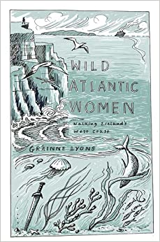 Wild Atlantic Women: Walking Ireland’s West Coast