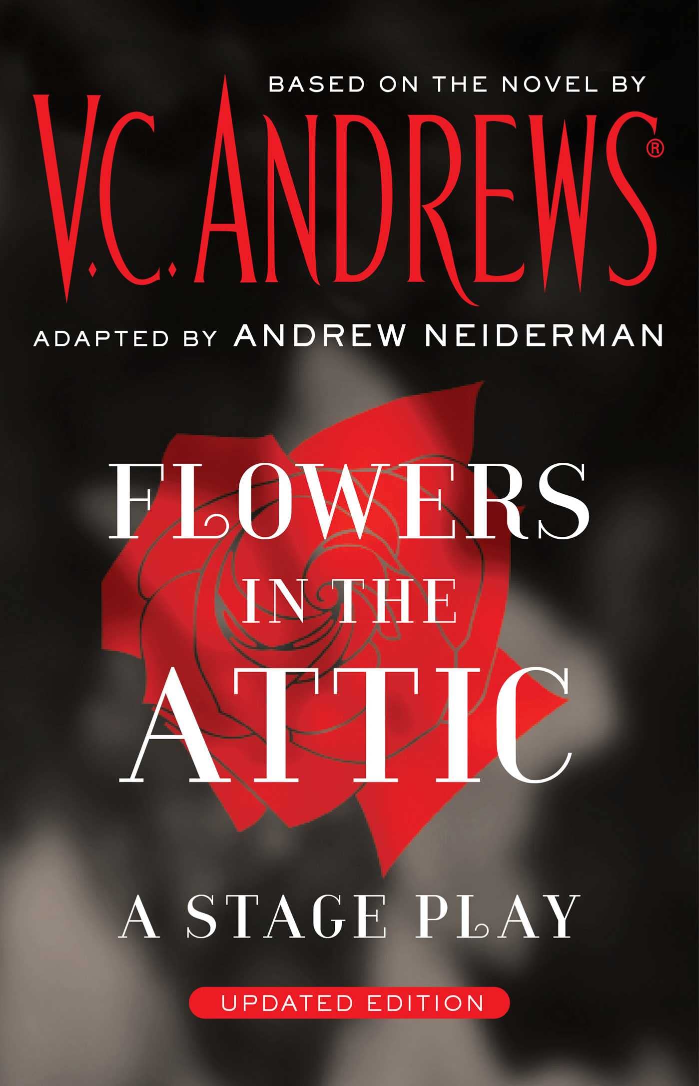 Flowers in the Attic A Stage Play (Dollanganger) by V.C. Andrews Goodreads