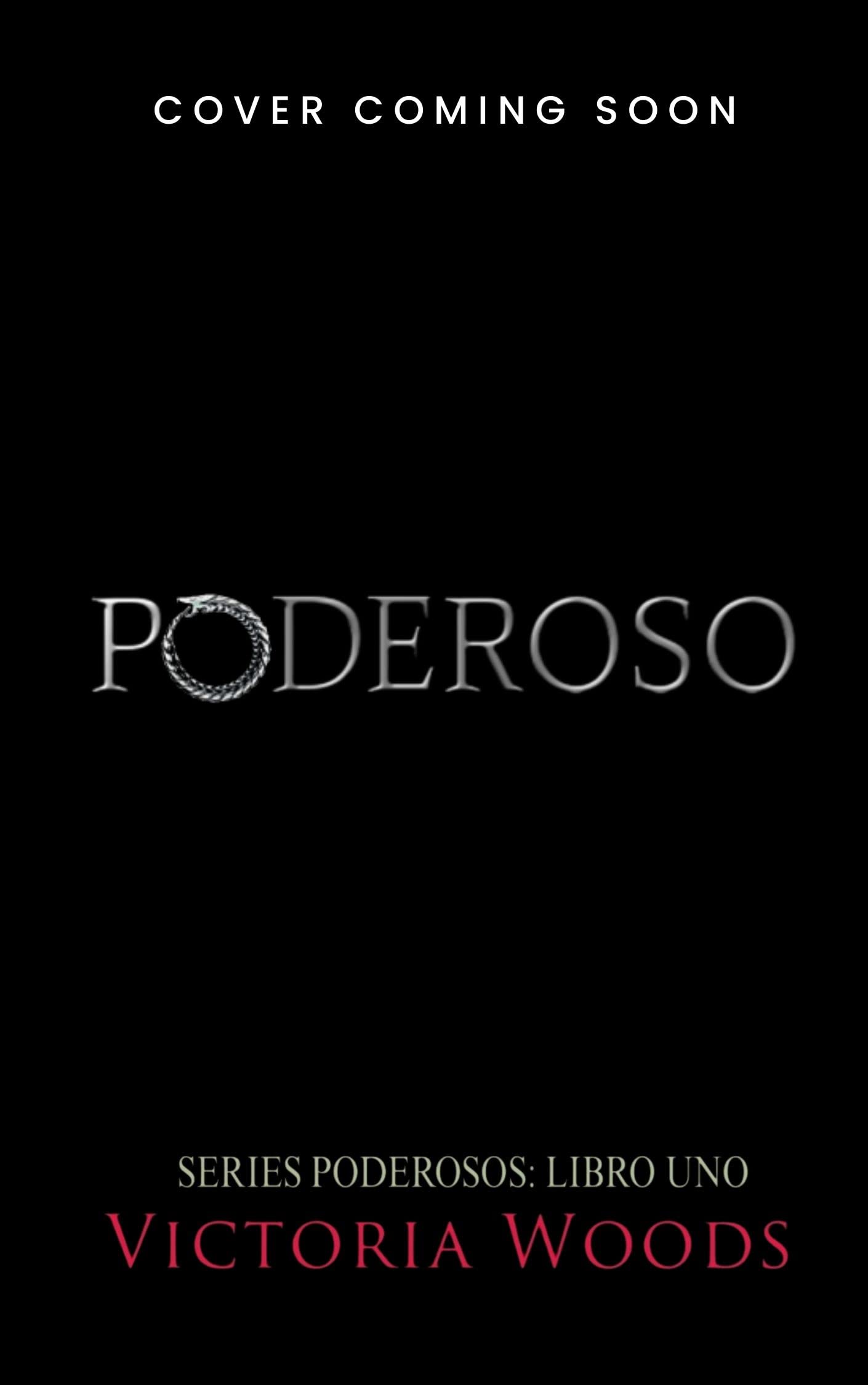 Poderoso (Poderosos: Libro Uno) by Victoria Woods | Goodreads