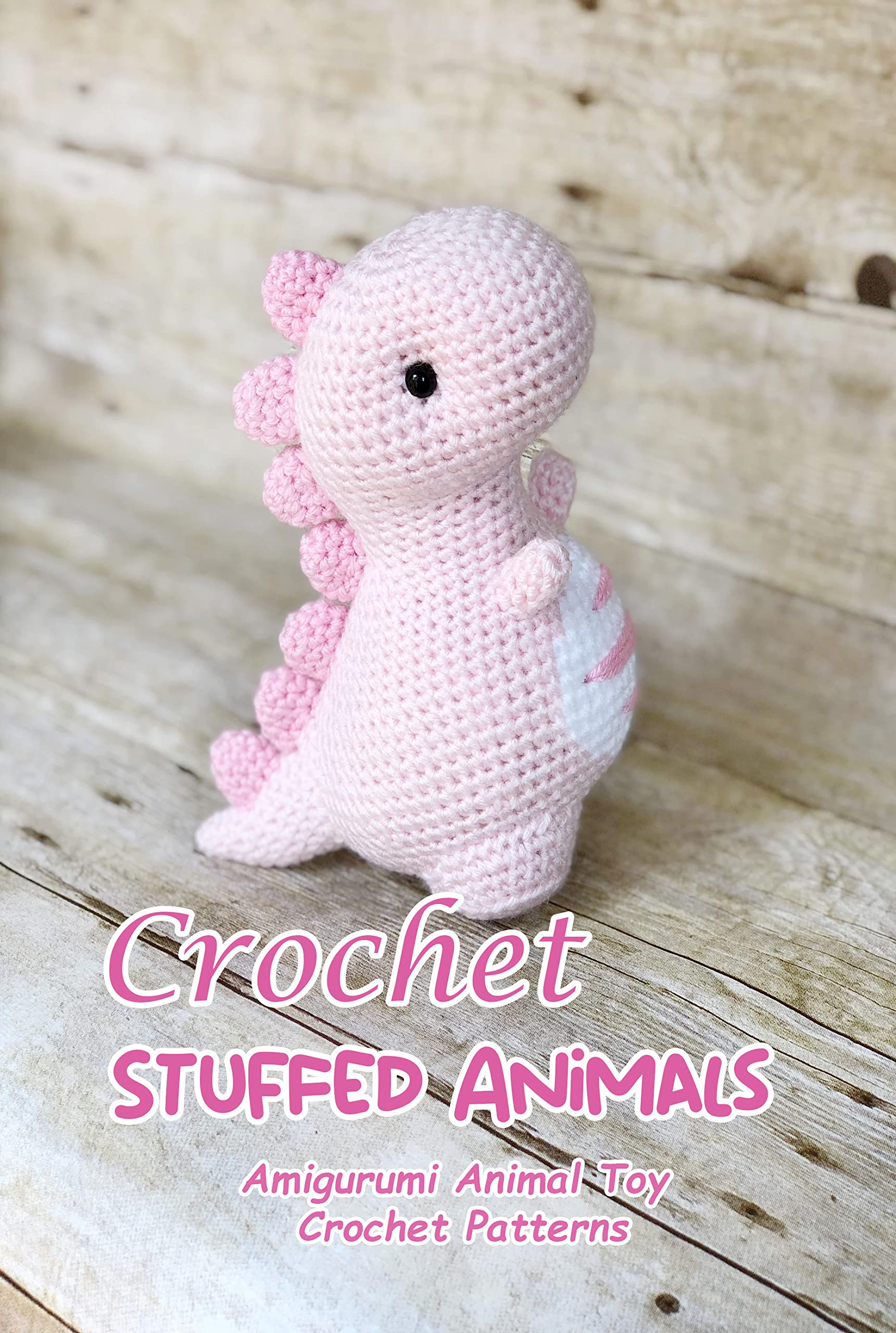 Crochet Stuffed Animals: Amigurumi Animal Toy Crochet Patterns: Crochet