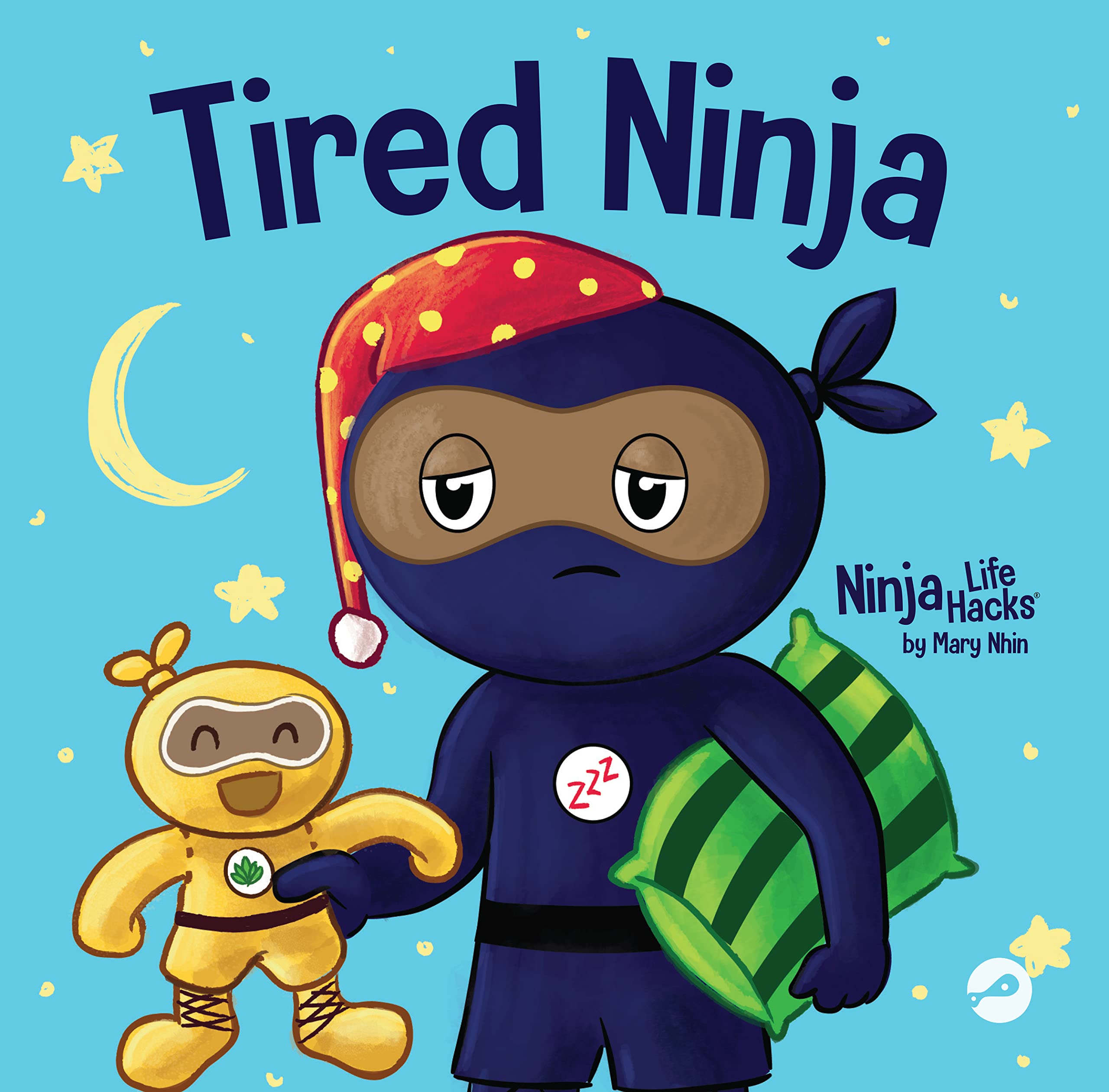 Tired Ninja: A Children's Book About How Being Tired Affects Your Mood, Focus and Behavior